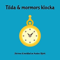 Tilda & mormors klocka