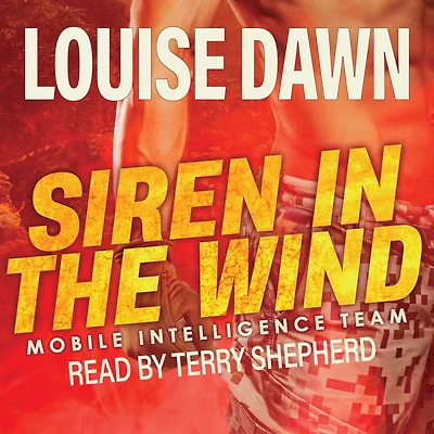 Siren the Wind: (Mobile Intelligence Team, Book One)