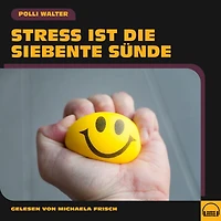 Stress ist die siebente Sünde