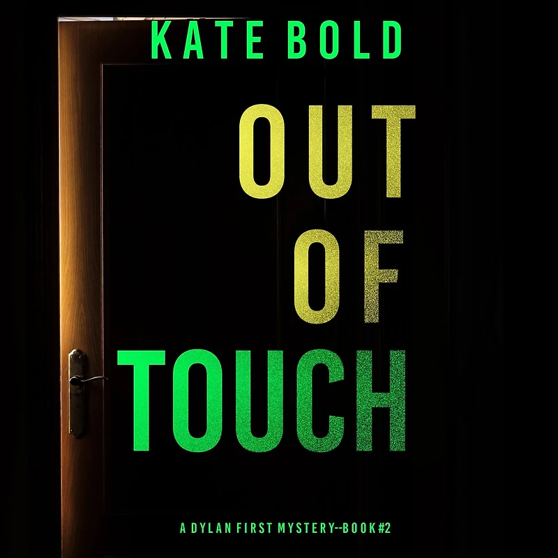 Out of Touch (A Dylan First FBI Suspense Thriller-Book Two)