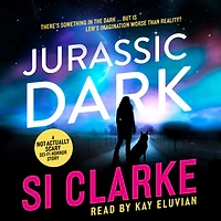 Jurassic Dark: A not-actually-scary sci-fi horror story