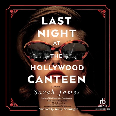 Last Night at the Hollywood Canteen: A Novel