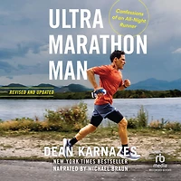 Ultramarathon Man: Confession of an All-Night Runner