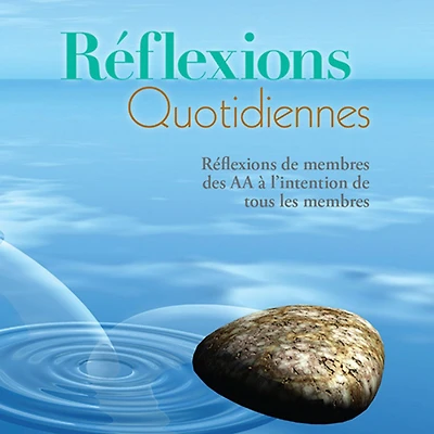 Réflexions quotidiennes: Un livre de réflexions par les membres des AA, pour les membres des AA