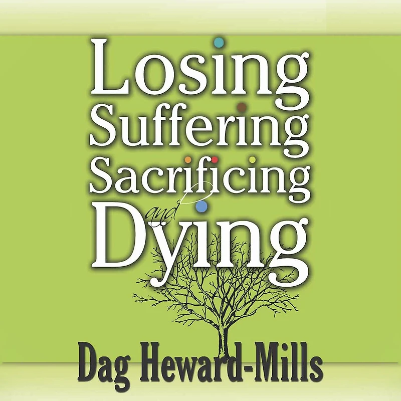 Losing, Suffering, Sacrificing and Dying