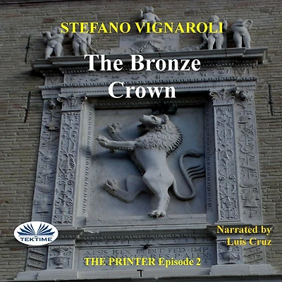 The Bronze Crown: Printer - Second Episode