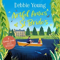 Artful Antics at St Bride's: A page-turning cozy murder mystery from Debbie Young