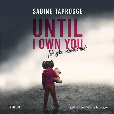 Until I own you: Ich gebe niemals auf