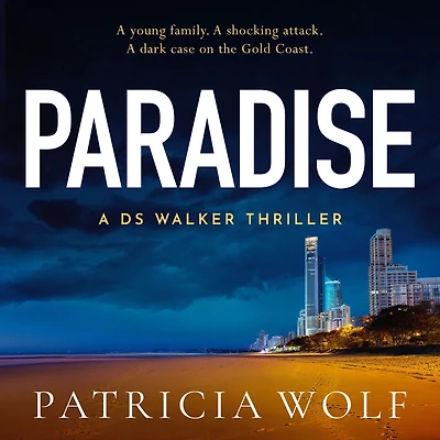Paradise: A totally addictive crime thriller packed with jaw-dropping twists