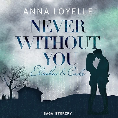 Never Without You - Elisha & Cade
