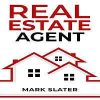 Real Estate AGENT: Simple and Effective Strategies Principles for A Successful Career as Agent (2023 Guide Beginners)