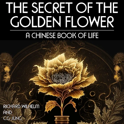 the Secret of Golden Flower: A Chinese Book Life