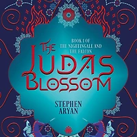 the Judas Blossom: Book I of Nightingale and Falcon