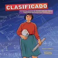 Clasificado (Classified): La carrera secreta de Mary Golda Ross, ingeniera aeroespacial cheroqui (The Secret Career of Cherokee Aerospace Engineer)