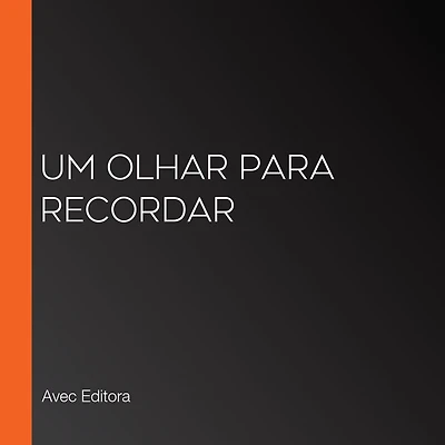 Um olhar para recordar (Abridged)