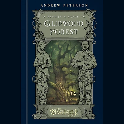 A Ranger's Guide to Glipwood Forest