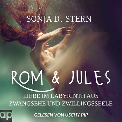 Rom und Jules: Liebe im Labyrinth aus Zwangsehe und Zwillingsseele