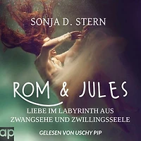 Rom und Jules: Liebe im Labyrinth aus Zwangsehe und Zwillingsseele