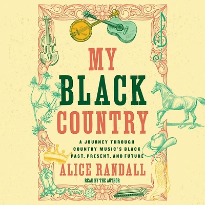 My Black Country: A Journey Through Country Music's Past, Present, and Future