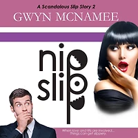 Nipslip: (A Scandalous Slip Story #2)