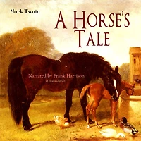A Horse's Tale: Unabridged