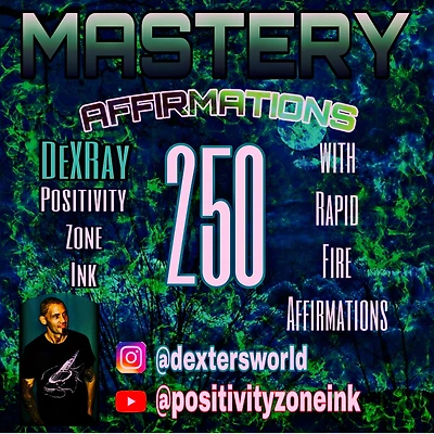 250 Mastery Affirmations: with Rapid Fire Affirmations