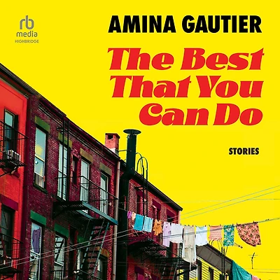 The Best That You Can Do: Stories