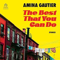 The Best That You Can Do: Stories