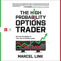the High Probability Options Trader: Winning Strategies to Take You Next Level