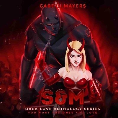 S&M: A Cyberpunk Adventure Anthology Series: You hurt the ones you love