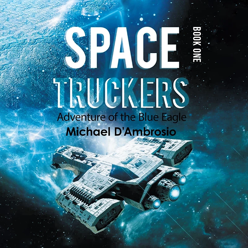 Space Truckers: Adventures of the Blue Eagle