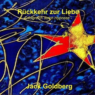 Rückkehr zur Liebe: Erfolgreich durch Hypnose