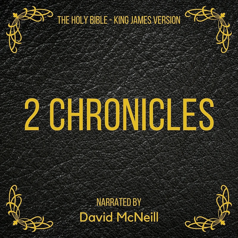 Holy Bible, The - 2 Chronicles: King James Version