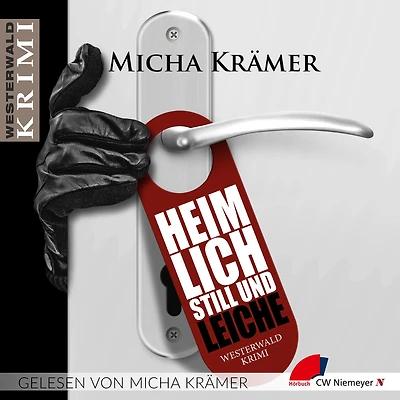 Heimlich, still und Leiche: Ein Westerwald-Krimi