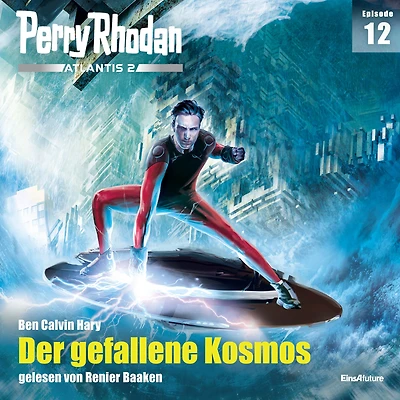 Perry Rhodan Atlantis 2 Episode 12: Der gefallene Kosmos (Abridged)
