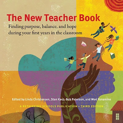 the New Teacher Book: Finding purpose, balance, and hope during your first years classroom
