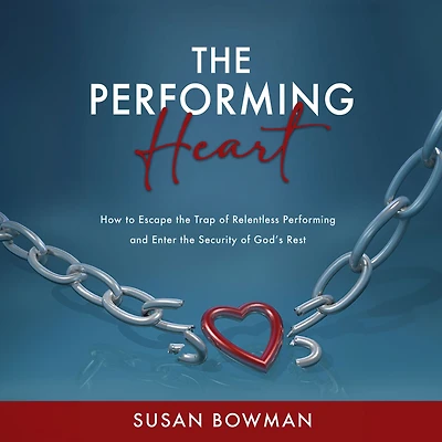 the performing Heart: How to escape trap of relentless and enter security God's rest