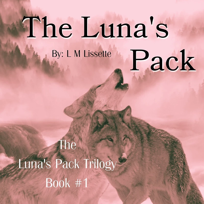 The Luna's Pack: Book #1 of Pack Trilogy