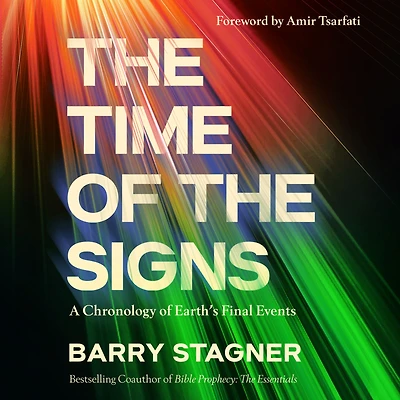 the Time of Signs: A Chronology Earth's Final Events