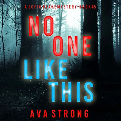 No One Like This (A Sofia Blake FBI Suspense Thriller-Book Five): Digitally narrated using a synthesized voice