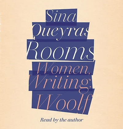 Rooms: Women, Writing, Woolf