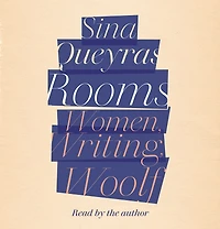 Rooms: Women, Writing, Woolf