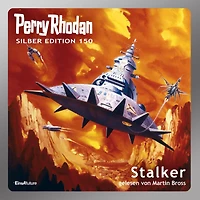 Perry Rhodan Silber Edition 150: Stalker: 8. Band des Zyklus "Chronofossilien" (Abridged)