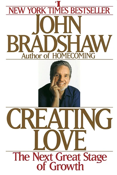 Creating Love: A New Way of Understanding Our Most Important Relationships (Abridged)