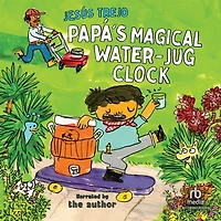 Papá's Magical Water-Jug Clock