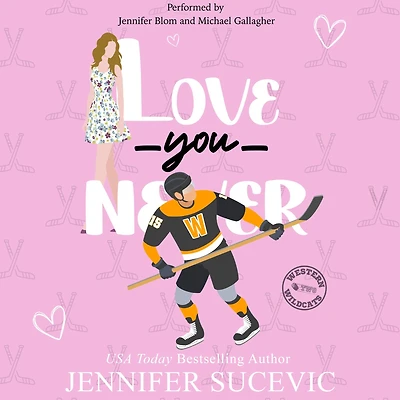 Love You Never: An Enemies to Lovers New Adult Sports Romance