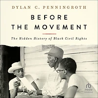 Before The Movement: Hidden History of Black Civil Rights