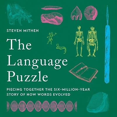 the Language Puzzle: Piecing Together Six-Million-Year Story of How Words Evolved