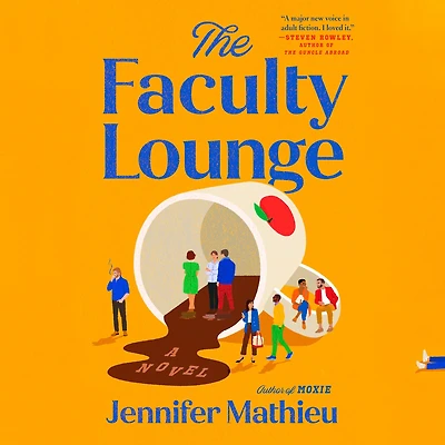 The Faculty Lounge: A Novel
