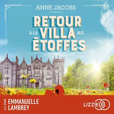 La Villa Aux Etoffes - Tome 4: Retour à la villa aux étoffes